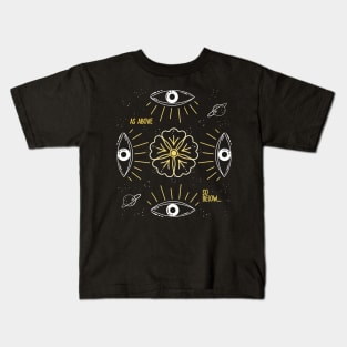 as above so below Kids T-Shirt